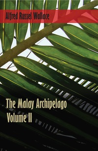 Cover image: The Malay Archipelago, Volume 2. 9781473329836