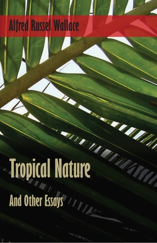 Omslagafbeelding: Tropical Nature, and Other Essays 9781473329898