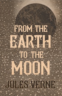 Imagen de portada: From the Earth to the Moon 9781473329942