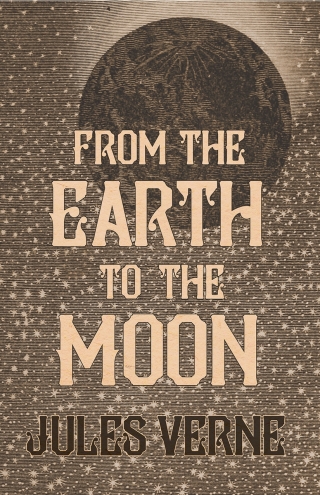 Imagen de portada: From the Earth to the Moon 9781473329942
