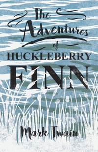 Omslagafbeelding: The Adventures of Huckleberry Finn 9781406793284