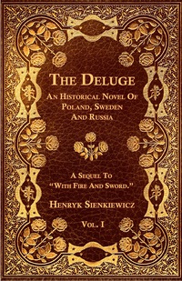 Imagen de portada: The Deluge - Vol. I. - An Historical Novel Of Poland, Sweden And Russia 9781473329232