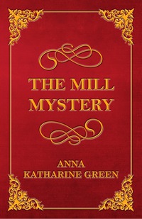 Omslagafbeelding: The Mill Mystery 9781447478713