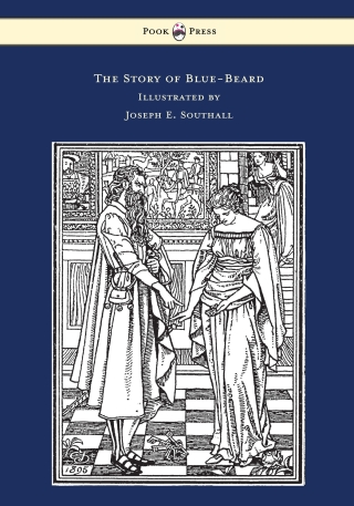 Cover image: The Story of Blue-Beard - Illustrated by Joseph E. Southall 9781473320130