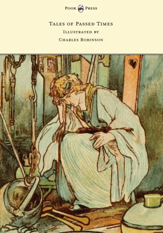 Cover image: Tales of Passed Times - Illustrated by Charles Robinson 9781473320161