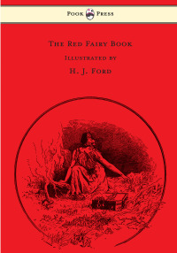Immagine di copertina: The Red Fairy Book - Illustrated by H. J. Ford and Lancelot Speed 9781473322189