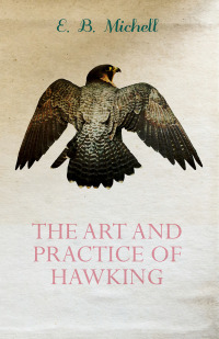 Omslagafbeelding: The Art and Practice of Hawking 9781447464488