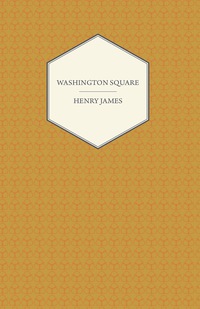 Cover image: Washington Square (a Collection of Short Stories) 9781447470229