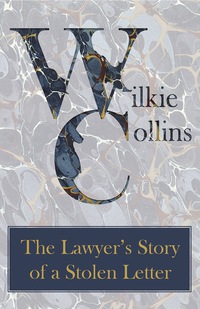 صورة الغلاف: The Lawyer's Story of a Stolen Letter 9781447471035