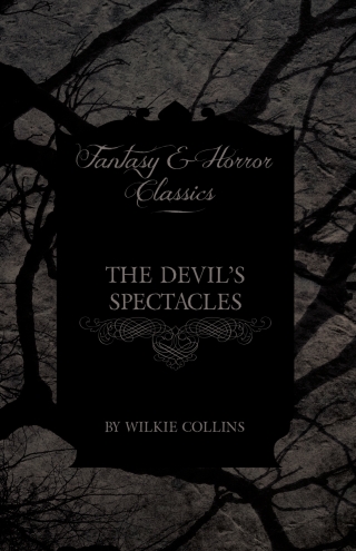 Imagen de portada: The Devil's Spectacles (Fantasy and Horror Classics) 9781447471141