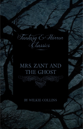 Cover image: Mrs. Zant and the Ghost ('The Ghost's Touch') (Fantasy and Horror Classics) 9781447470861