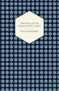 Cover image: The Well at the World's End: A Tale (1896) 9781447470595
