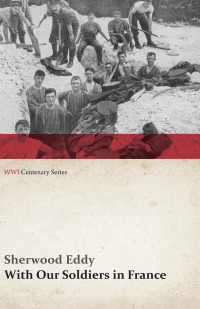 Cover image: With Our Soldiers in France (WWI Centenary Series) 9781473313606