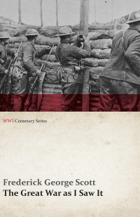 Imagen de portada: The Great War as I Saw It (WWI Centenary Series) 9781473314429