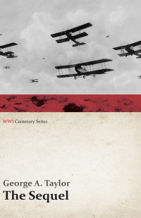 Cover image: The Sequel (WWI Centenary Series) 9781473312999
