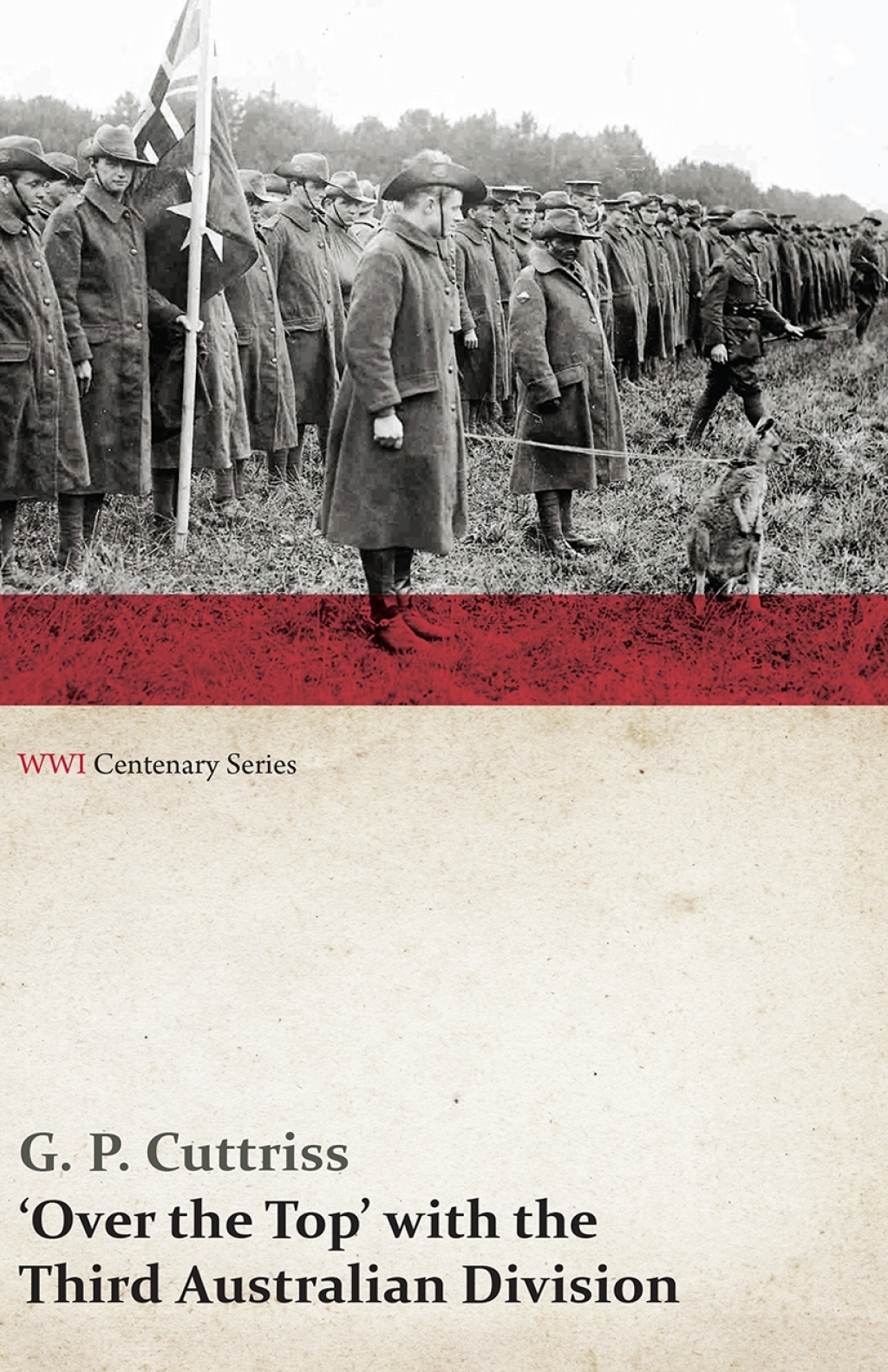 Over the Top’ with the Third Australian Division (WWI Centenary Series)