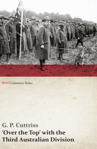 Cover image: Over the Top' with the Third Australian Division (WWI Centenary Series) 9781473313088