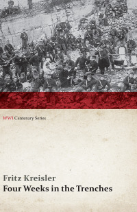 Imagen de portada: Four Weeks in the Trenches: The War Story of a Violinist (WWI Centenary Series) 9781473313774