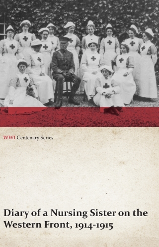 Imagen de portada: Diary of a Nursing Sister on the Western Front, 1914-1915 (WWI Centenary Series) 9781473313880