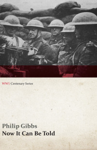 Titelbild: Now It Can Be Told (WWI Centenary Series) 9781473314467