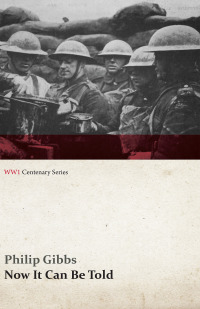 Imagen de portada: Now It Can Be Told (WWI Centenary Series) 9781473314467