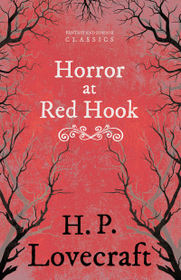Titelbild: The Horror at Red Hook (Fantasy and Horror Classics) 9781447468332