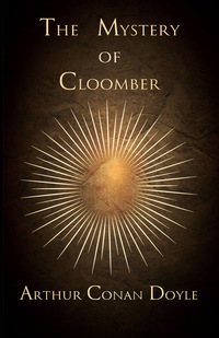 Omslagafbeelding: The Mystery of Cloomber (1889) 9781447467373