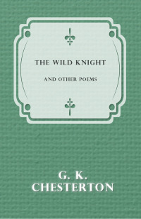 Imagen de portada: The Wild Knight and Other Poems 9781447467694