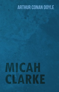 Immagine di copertina: Micah Clarke (1888) 9781447467908