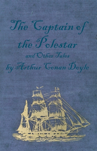 Titelbild: The Captain of the Polestar and Other Tales 9781447467960