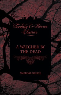 Cover image: A Watcher by the Dead 9781447468134