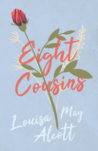Cover image: Eight Cousins 9781447402954