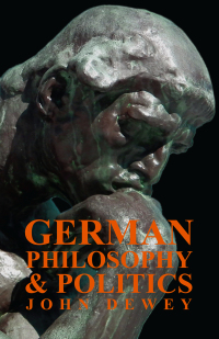 صورة الغلاف: German Philosophy And Politics 9781406708370