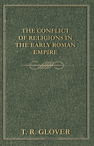Cover image: The Conflict of Religions in the Early Roman Empire 9781406760057