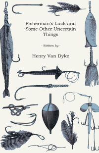 Cover image: Fisherman's Luck and Some Other Uncertain Things 9781408646618