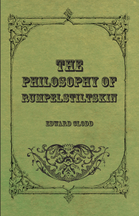 表紙画像: The Philosophy Of Rumpelstiltskin 9781445520698
