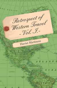 صورة الغلاف: Retrospect of Western Travel - Vol. I. 9781445529349