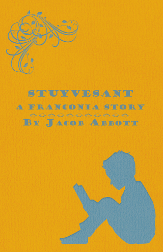 Cover image: Stuyvesant - A Franconia Story 9781447471592