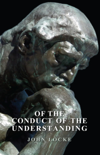 Cover image: Of The Conduct Of The Understanding 9781445532721