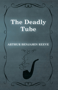 صورة الغلاف: The Deadly Tube 9781473326187