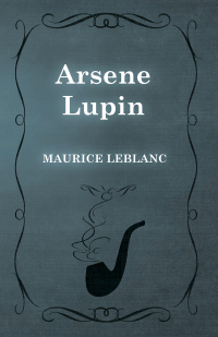 Cover image: Arsene Lupin 9781473325159