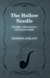 Imagen de portada: The Hollow Needle; Further Adventures of Arsene Lupin 9781473325241