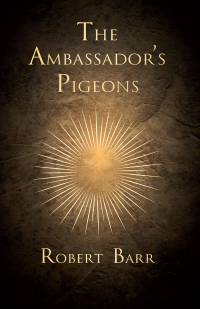 صورة الغلاف: The Ambassador's Pigeons 9781473325463
