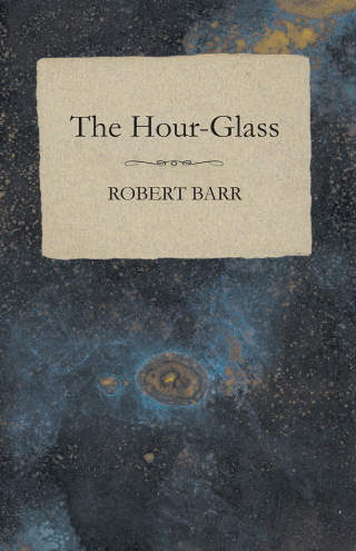 Cover image: The Hour-Glass 9781473325517