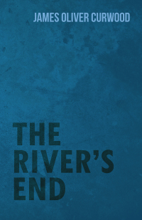 表紙画像: The River's End 9781473325746