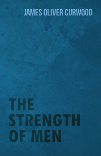 Cover image: The Strength of Men 9781473325845