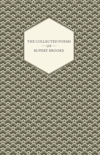 صورة الغلاف: The Collected Poems of Rupert Brooke 9781443734967