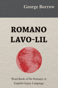 Omslagafbeelding: Romano Lavo-Lil  - Word Book of the Romany or English Gypsy Language 9781443734585