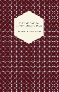 Imagen de portada: The Last Galley; Impressions And Tales 9781443714198