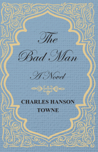 Cover image: The Bad Man - A Novel 9781473316263